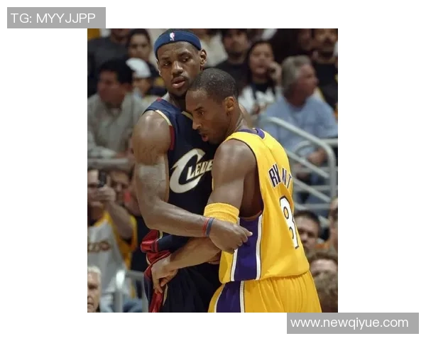 2007年科比与詹姆斯的巅峰对决解析与篮球传奇的交汇